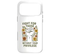 Custodia per iPhone 17 Pro Max Combatti per coloro che non hanno il tuo messaggio sull'uguaglianza dei privilegi