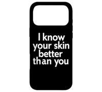 Custodia per iPhone 17 Pro Max Conosco la tua pelle meglio di te Estetista divertente