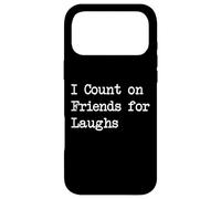Custodia per iPhone 17 Pro Max Conta su Friends for Laughs Citazioni divertenti