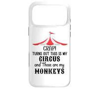 Custodia per iPhone 17 Pro Max Crap Turns Out This is My Circus and Those are My Monkeys