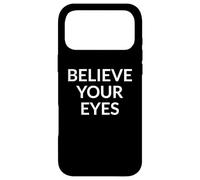 Custodia per iPhone 17 Pro Max Credi ai tuoi occhi Verità sulla protesta politica narrativa