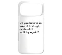Custodia per iPhone 17 Pro Max Credi nell"amore a prima vista o dovrei camminare per ag