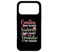 Custodia per iPhone 17 Pro Max Cugini di sangue, sorelle di cuore, amici per scelta, fiore