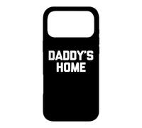 Custodia per iPhone 17 Pro Max Daddy's Home - Divertente detto sarcastico novità ragazzi Cool Men