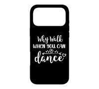 Custodia per iPhone 17 Pro Max Dance Mom Why Walk When You Can Dance Sister Ballet Dancer