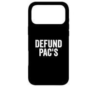 Custodia per iPhone 17 Pro Max Defund PAC's - Stop Political Action Committees