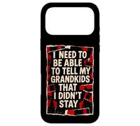 Custodia per iPhone 17 Pro Max Devo essere in grado di dire ai miei nipoti che non sono rimasto