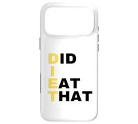 Custodia per iPhone 17 Pro Max Diet - Did I Eat That - Regalo dietetico - Slogan divertente per la dieta