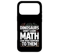 Custodia per iPhone 17 Pro Max Dinosaurs Didn't Learn Math Funny Math Teacher Students Fun