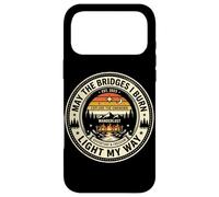 Custodia per iPhone 17 Pro Max Distintivo naturale «May The Bridges I Burn Light My Way»