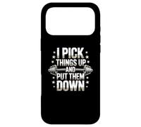 Custodia per iPhone 17 Pro Max Divertente cartello con scritta "I Pick Things Up And Put Them Down" (lingua italiana non garantita)