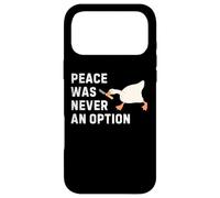 Custodia per iPhone 17 Pro Max Divertente dicendo che la pace non è mai stata un"opzione Oca Donne Uomini