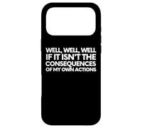 Custodia per iPhone 17 Pro Max Divertente dire bene se non sono le conseguenze delle mie azioni