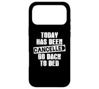 Custodia per iPhone 17 Pro Max Divertente - Oggi è stato cancellato Torna a letto
