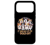 Custodia per iPhone 17 Pro Max Divertente regalo per gli amanti dei cani, con scritta in inglese "It was Me I let the Dogs Out"