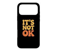 Custodia per iPhone 17 Pro Max Divertente sarcastico Non è Ok Relatable Retro Vintage Citazioni