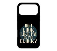 Custodia per iPhone 17 Pro Max Do I Look Like I'm on the Clock? Funny Work Attitude Retro