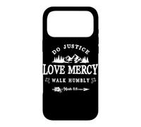Custodia per iPhone 17 Pro Max Do Justice Love Mercy Walk Humbly Micah 6:8 - Christian Gift