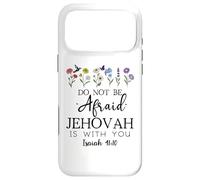 Custodia per iPhone 17 Pro Max Do Not Be Afraid Jehovah is With You Isaiah 41:10 Christian