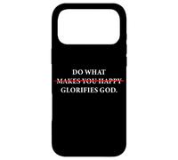 Custodia per iPhone 17 Pro Max Do What Makes You Happy - Glorifies GOD Faith Inspiration