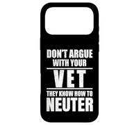 Custodia per iPhone 17 Pro Max Don’t Argue with Vet Know How to Neuter Veterinarian