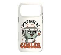 Custodia per iPhone 17 Pro Max Don't Hate Me Cos I'm A Little Cooler - Divertente scatola per il ghiaccio da picnic