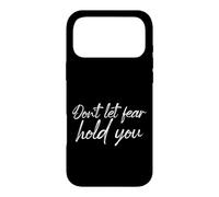 Custodia per iPhone 17 Pro Max Don't Let Fear Hold You Motivational Courage Citazione