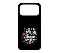 Custodia per iPhone 17 Pro Max Don't Let The Hard Days Win Inspirational Motivational Quote