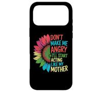 Custodia per iPhone 17 Pro Max Don't Make Me Angry Or Start I'll Acting Like My Mothers Day