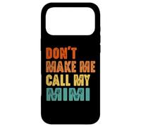 Custodia per iPhone 17 Pro Max Don't Make Me Call My Mimi Vintage Divertente Nonna