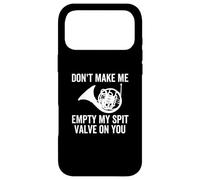 Custodia per iPhone 17 Pro Max Don't Make Me Empty My Spit Valve On You, divertente corno francese