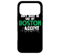 Custodia per iPhone 17 Pro Max Don't Make Me Use My Boston Accent Funny Daying
