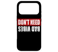 Custodia per iPhone 17 Pro Max Don't Need Bad Vibes Sentimenti Positivi Mindfulness
