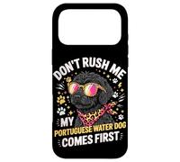 Custodia per iPhone 17 Pro Max Don't Rush Me My Portuguese Water Dog Comes First