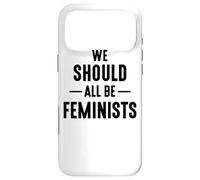 Custodia per iPhone 17 Pro Max Dovremmo essere tutti femministi - Attivista femminismo