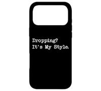 Custodia per iPhone 17 Pro Max Dropping It's My Style Sarcastico Divertente Giocoleria Quip