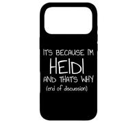 Custodia per iPhone 17 Pro Max È perché sono Heidi e questo è il motivo per cui nome divertente