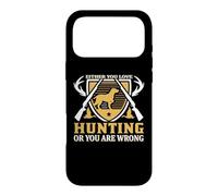 Custodia per iPhone 17 Pro Max Either You Love Hunting Or You Are Wrong Hunter Life