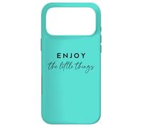 Custodia per iPhone 17 Pro Max Enjoy the Little Things Inspirational Mindful Living Citazione