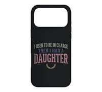 Custodia per iPhone 17 Pro Max Ero il responsabile poi ho avuto una figlia Funny Tee 2