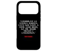 Custodia per iPhone 17 Pro Max Fatti Non Foste A Viver Come Bruti Dante Alighieri