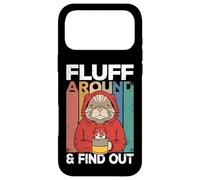 Custodia per iPhone 17 Pro Max Fluff Around And Find Out Funny Cat Adult Humor Kitten Owner