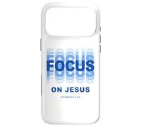 Custodia per iPhone 17 Pro Max Focus on JESUS - Christian Faith Inspirational Reminder