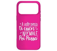 Custodia per iPhone 17 Pro Max Frase divertente: a volte penso di essere normale Poi Passa