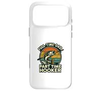 Custodia per iPhone 17 Pro Max Full Time Dad Part Time Hooker Funny Fishing Retro