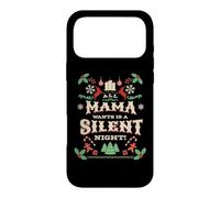 Custodia per iPhone 17 Pro Max Funny All Mama Wants is a Silent Night Xmas Carol Womens