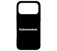 Custodia per iPhone 17 Pro Max Funny British Slang Gobsmacked