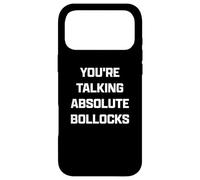 Custodia per iPhone 17 Pro Max Funny British Slang You're Talking Absolute Bollocks