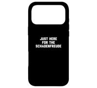 Custodia per iPhone 17 Pro Max Funny Just Here for the Schadenfreude German Saying Joke