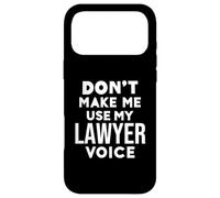 Custodia per iPhone 17 Pro Max Funny Lawyer Gifts Don't Make Me Use My Lawyer Voice
